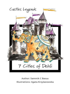 cover image of Castles Legends. 7 Cities of Delhi